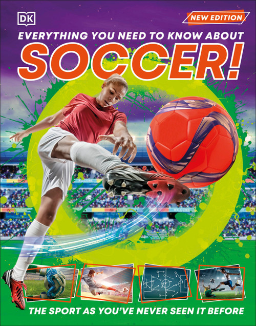 Everything You Need to Know About Soccer! (The Sport as You've Never Seen it Before) by DK, 9798217315475