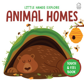 Touch and feel : Little Hands Explore Animal Homes by Wonder House Books, 9789370895232