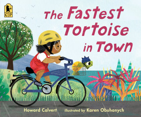 The Fastest Tortoise in Town by Howard Calvert, Karen Obuhanych, 9781536258837