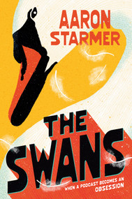 The Swans by Aaron Starmer, 9798217140664