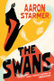The Swans by Aaron Starmer, 9798217140664