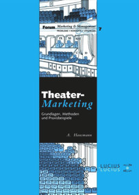 Theatermarketing (Grundlagen, Methoden und Praxisbeispiele) (German Edition) by Andrea Hausmann, 9783828203242