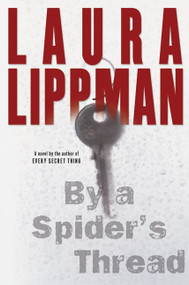 By a Spider's Thread by Laura Lippman, 9780060506698