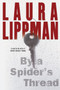 By a Spider's Thread by Laura Lippman, 9780060506698