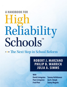 A Handbook for High Reliability Schools (The Next Step in School Reform) by Robert J. Marzano, Phil Warrick, 9780983351276