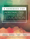 A Handbook for Personalized Competency-Based Education (Ensure all students master content by designing and implementing a PCBE system) by Robert J. Marzano, Jennifer S. Norford, Michelle Finn, Douglas Finn III, 9781943360130