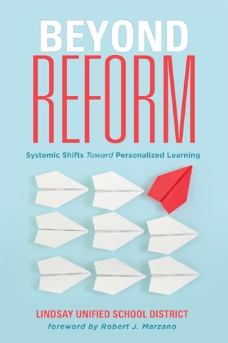 Beyond Reform (Systemic Shifts Toward Personalized Learning) by Robert J. Marzano, 9781943360116