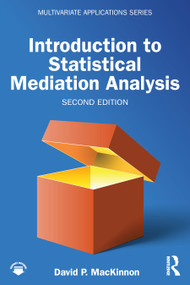 Introduction to Statistical Mediation Analysis, Second Edition by David P. MacKinnon, 9781848726093