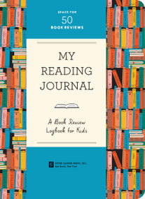 My Reading Journal: Kids' Reading Logbook by Peter Pauper Press, Inc., 9781441350053
