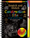 Construction Site Scratch & Sketch (An Art Activity Book) by Lee and Tom Nemmers, Martha Day Zschock, Peter Pauper Press, Inc., 9781441349309