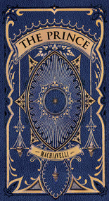 The Prince (Deluxe, Hardbound Edition) by Niccolo Machiavelli, Peter Pauper Press, Inc., 9781441349392