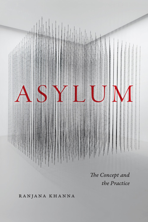 Asylum (The Concept and the Practice) by Ranjana Khanna, 9781478034476
