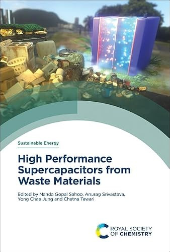 High Performance Supercapacitors from Waste Materials by Nanda Gopal Sahoo, Anurag Srivastava, Yong Chae Jung, Chetna Tewari, 9781837675753