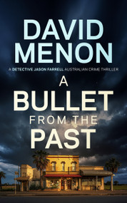 A Bullet from The Past (A Detective Jason Farrell Australian Crime Thriller) by David Menon, 9781036722975