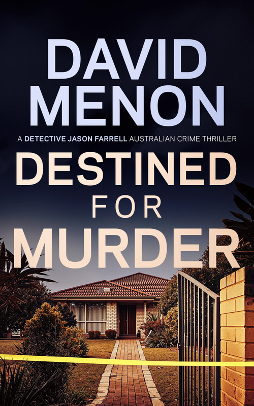 Destined for Murder (Detective Jason Farrell Australian Crime Thriller) by David Menon, 9781036726652