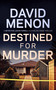 Destined for Murder (Detective Jason Farrell Australian Crime Thriller) by David Menon, 9781036726652