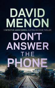 Don't Answer The Phone (A Detective Jason Farrell Australian Crime Thriller) by David Menon, 9781036726676
