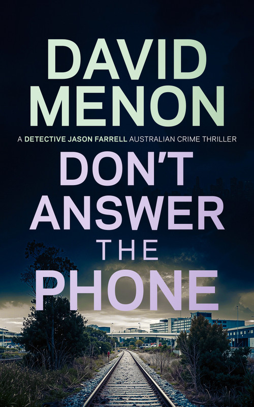 Don't Answer The Phone (A Detective Jason Farrell Australian Crime Thriller) by David Menon, 9781036726676