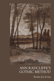Ann Radcliffe's Gothic Method by Roslyn Joy Irving, 9781399565981