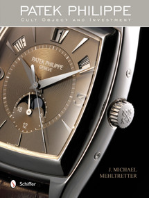 Patek Philippe (Cult Object and Investment) by J. Michael Mehltretter, 9780764342134