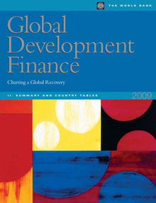 Global Development Finance 2009 (Charting a Global Recovery) by World Bank, 9780821378427