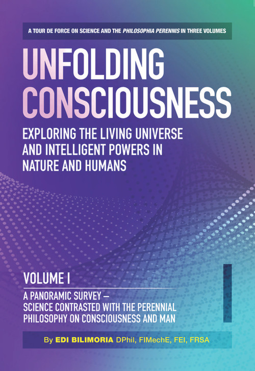 Unfolding Consciousness (4 pack box set) (Exploring The Living Universe and Intelligent Powers In Nature and Humans (Vol I - IV)) by Edi Bilimoria, 9780856835353