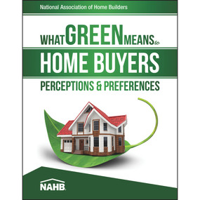 What Green Means to Home Buyers (Perceptions & Preferences) by National Association of Home Builders, 9780867187397
