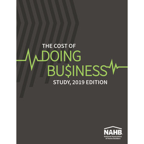 The Cost of Doing Business Study, 2019 Edition by NAHB Business Management & Information Technology Committee, 9780867187700