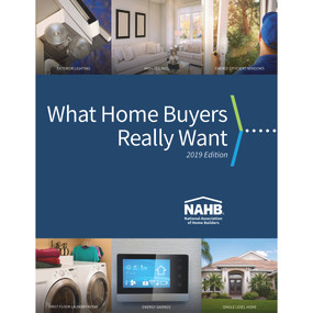 What Home Buyers Really Want, 2019 Edition by NAHB Economics Group, 9780867187724