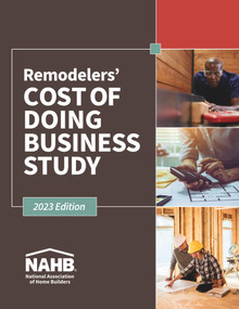 Remodelers Cost of Doing Business Study, 2023 Edition by NAHB Remodelers, 9780867188028