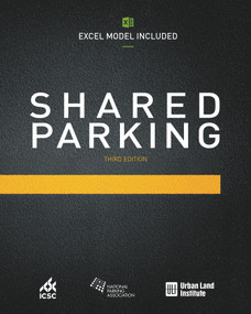 Shared Parking (Excel Model Included) (Third Edition) by Mary S. Smith, 9780874204438
