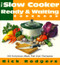 Slow Cooker Ready & Waiting (160 Sumptuous Meals That Cook Themselves) by Rick Rodgers, 9780688158033