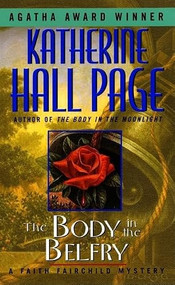 The Body in the Belfry (A Faith Fairchild Mystery) by Katherine Hall Page, 9780380713288