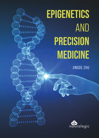 Epigenetics and Precision Medicine by Jingde Zhu, 9781487808563