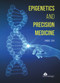 Epigenetics and Precision Medicine by Jingde Zhu, 9781487808563