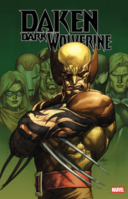 Daken: Dark Wolverine Omnibus Leinil Yu Cover by Marjorie Liu, Daniel Way, Giuseppe Camuncoli, Stephen Segovia, Leinil Yu, 9781302966621