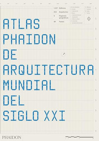 Atlas Phaidon De Arquitectura Mundial Del Siglo XXI (The Phaidon Atlas of 21st Century World Architecture) (Spanish Edition) by Phaidon Editors, 9780714849980