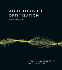 Algorithms for Optimization, second edition by Mykel J. Kochenderfer, Tim A. Wheeler, 9780262058162