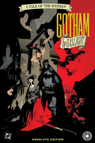Batman: Gotham by Gaslight: Absolute Edition by Brian Augustyn, Mike Mignola, 9781799509202