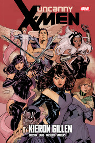 Uncanny X-Men By Kieron Gillen Omnibus by Kieron Gillen, Steven Sanders, Carlos Pacheco, Terry Dodson, Carlos Pacheco, 9781302967055