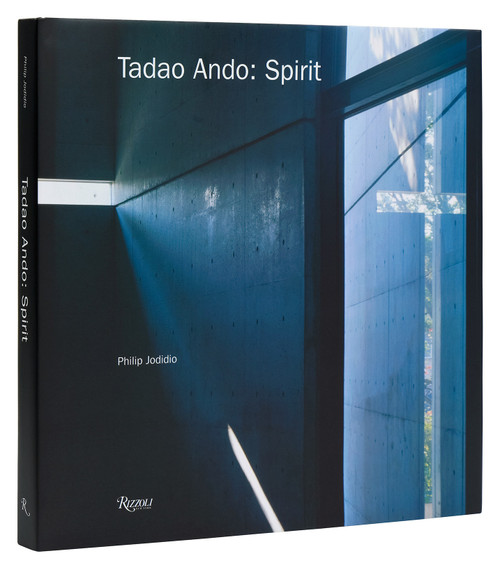 Tadao Ando: Spirit (Places for Meditation and Worship) by Philip Jodidio, Tadao Ando, 9780847872985