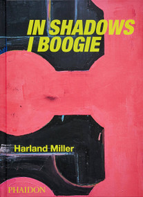 Harland Miller (In Shadows I Boogie) by Michael Bracewell, Martin Herbert, Catherine Ince, 9781838663100