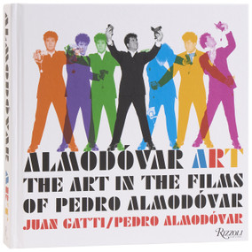 Almodóvar Art (The Art in the Films of Pedro Almodóvar) by Juan Gatti, Pedro Almodóvar, 9780847876990