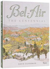 Bel-Air (The Centennial) by David Silverman, 9780847877614