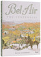 Bel-Air (The Centennial) by David Silverman, 9780847877614