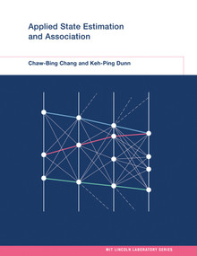 Applied State Estimation and Association by Chaw-Bing Chang, Keh-Ping Dunn, 9780262548915