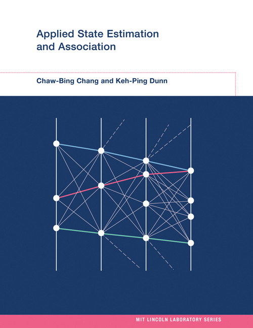 Applied State Estimation and Association by Chaw-Bing Chang, Keh-Ping Dunn, 9780262548915