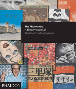 The Photobook (A History (Volume III)) by Gerry Badger, Martin Parr, 9780714866772