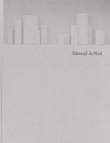Edmund de Waal by Edmund Waal, Emma Crichton-Miller, Toby Glanville, 9780714867038