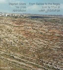 From Galilee to the Negev by Stephen Shore, Yossi Klein Halevi, Jane Kramer, 9780714867069